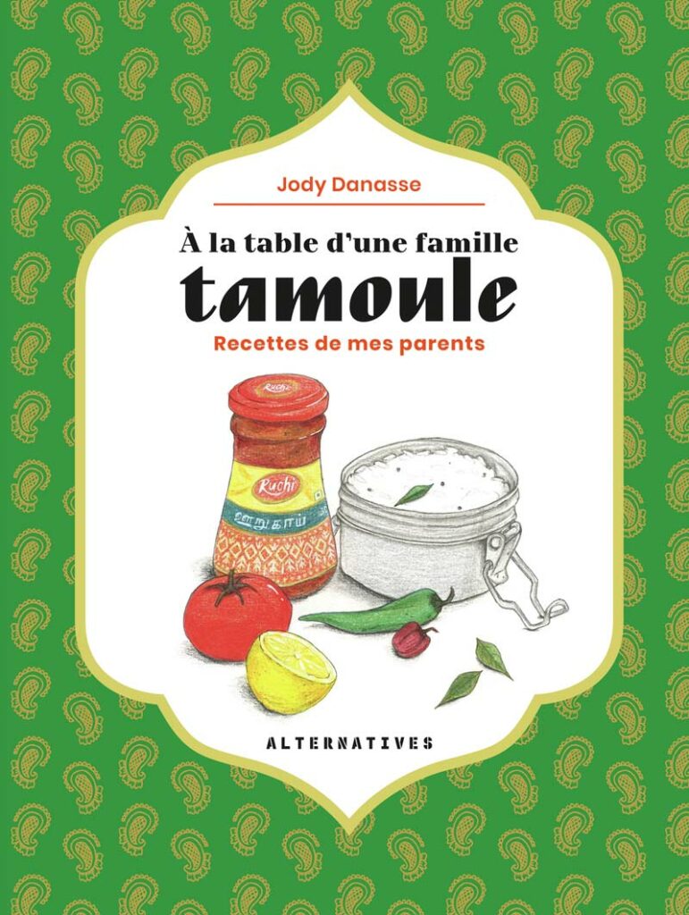 Jody Danasse - À la table d'une famille Tamoule - Éditions Alternatives