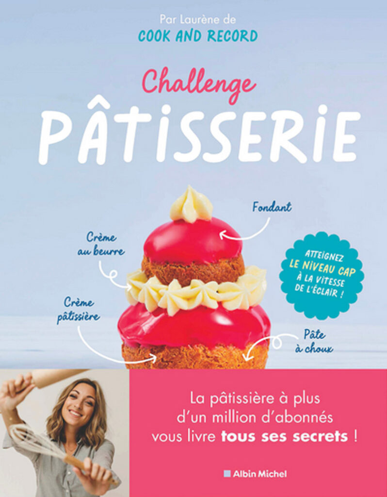 Laurène Lefèvre - Challenge Pâtisserie - éditions Albin Michel