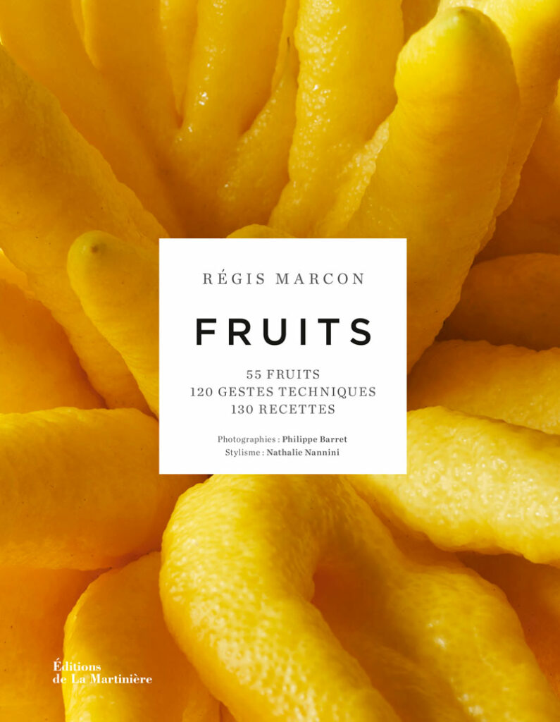 Régis Marcon - Fruits - Éditions de la Martinière