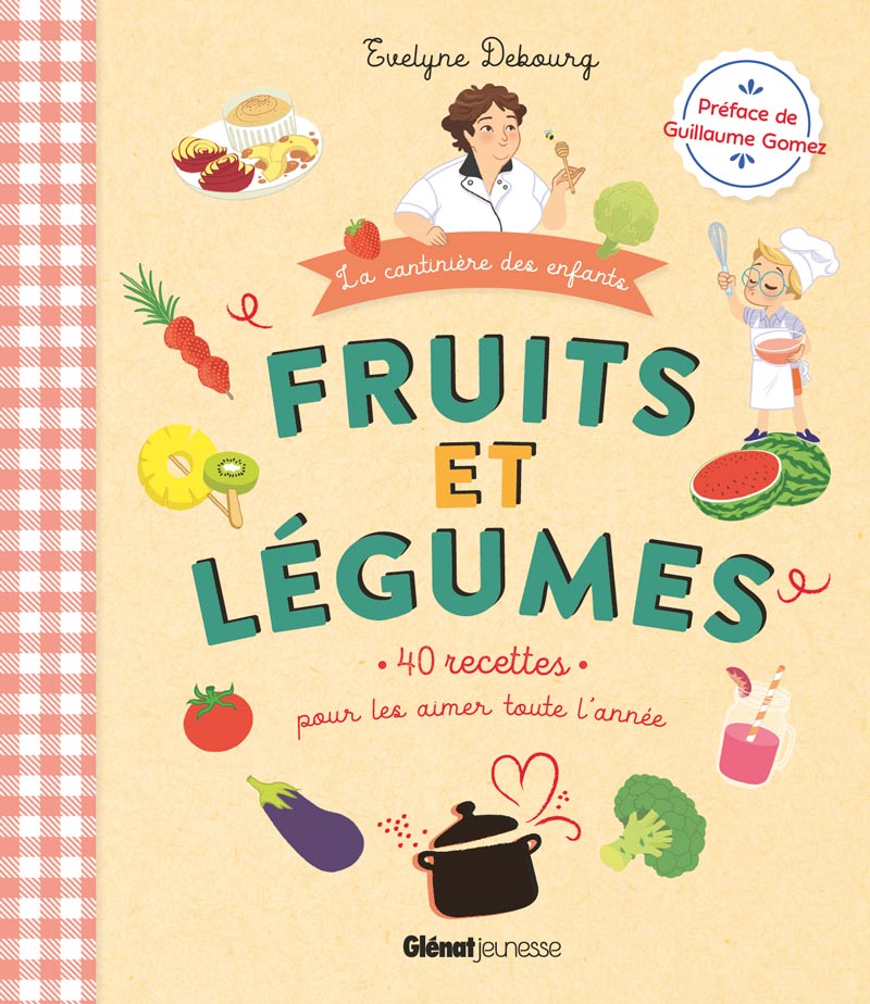 Evelyne Debourg - Fruits et légumes - éditions Glénat