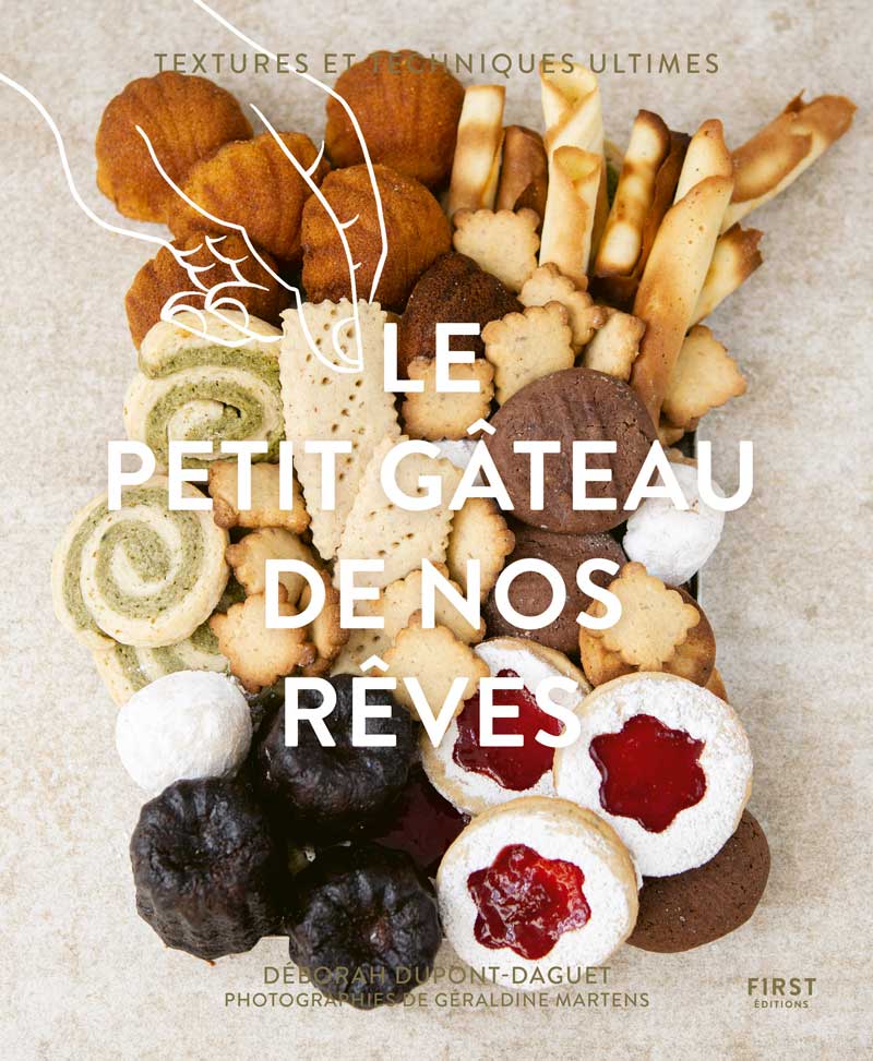 Déborah Dupont Daguet - Le petit gâteau de nos rêves - First éditions