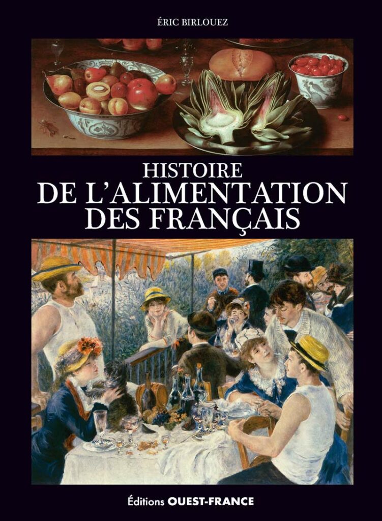 Eric Birlouez - Histoire de l'alimentation des français - Éditions Ouest France