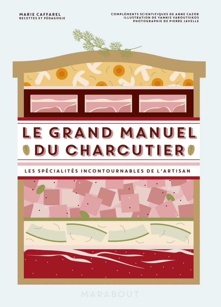 Marie Caffarel - Le Grand Manuel Du Charcutier - éditions Marabout